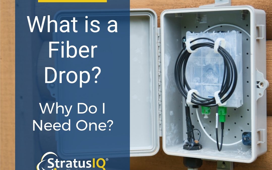 What Is a Fiber Drop, and Why Do I Need One?